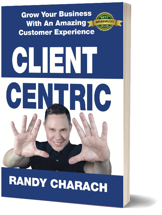 CLIENT CENTRIC BOOK BY RANDY CHARACH